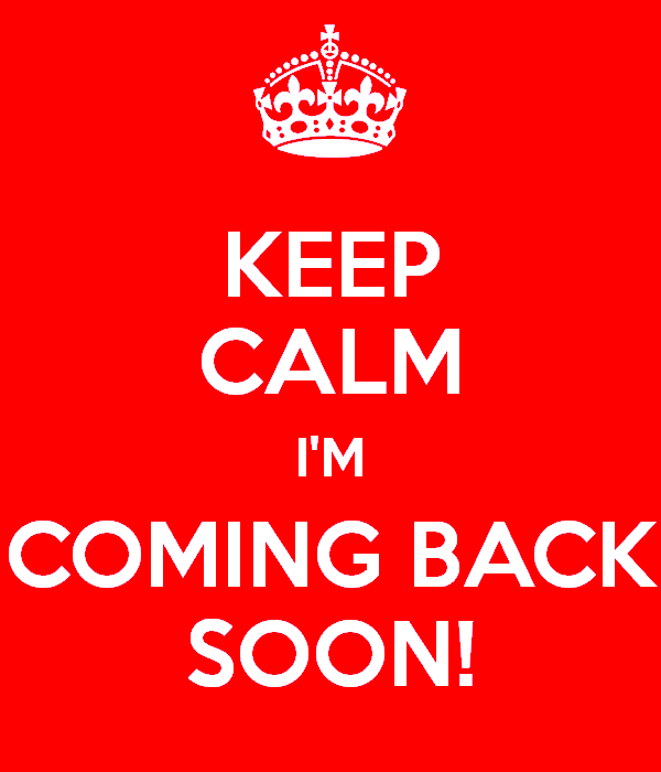 I m coming he said. I'M coming back. Coming back soon. Lisa Stansfield – Someday (i'm coming back). Принт i'm coming back.